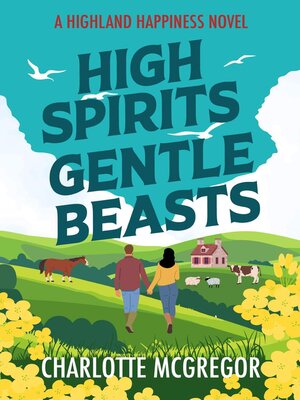 cover image of Highland Happiness – High Spirits & Gentle Beasts